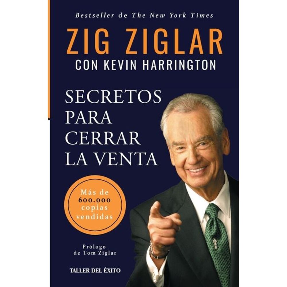Secretos para cerrar la venta: Más de 600.000 copias vendidas -- Zig Ziglar